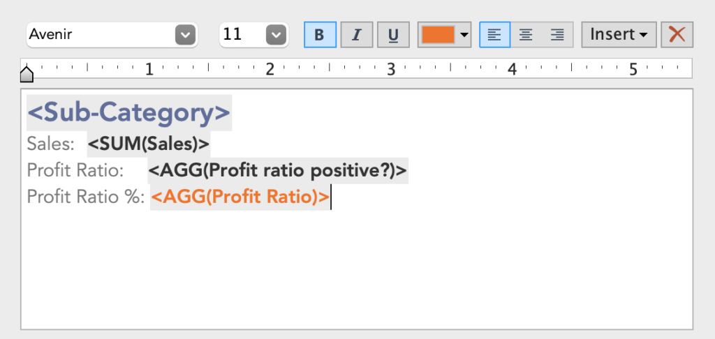 Afbeelding van de "Tooltip" editor in Tableau Desktop met aangepaste opmaak. Hier is sprake van een gekleurd "Profit Ratio" veld, maar nog geen sprake van conditionele opmaak.